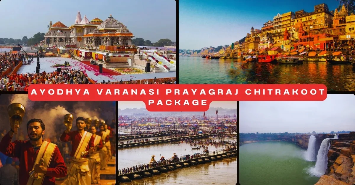 Varanasi &ndash; Prayagraj &ndash; Chitrakoot &ndash; Ayodhya Pilgrimage Tour (6 Nts & 7 Days)
